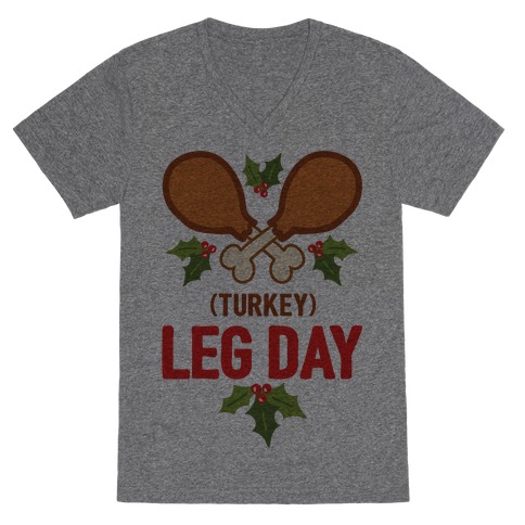 (Turkey) Leg Day V-Neck Tee Shirt
