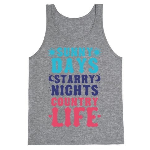 Sunny Days, Starry Nights, Country Life! Tank Top