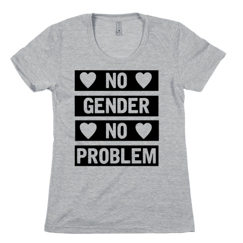 No Gender No Problem Womens T-Shirt