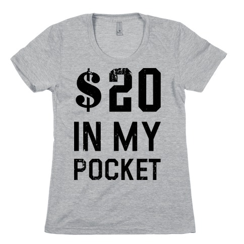 $20 In My Pocket (V-Neck) Womens T-Shirt