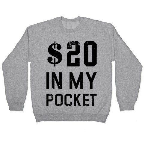$20 In My Pocket (V-Neck) Pullover