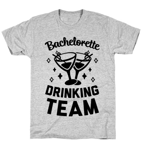 Bachelorette Drinking Team T-Shirt