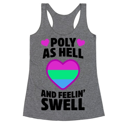 Poly As Hell And Feelin' Swell (Polysexual) Racerback Tank Top
