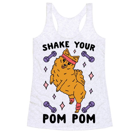 Shake Your Pom Pom Racerback Tank Top