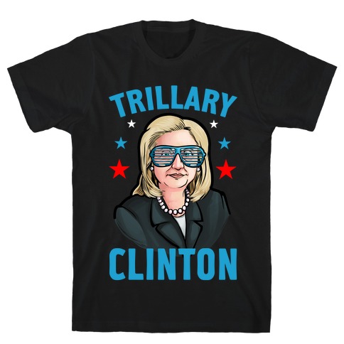 Trillary Clinton T-Shirt