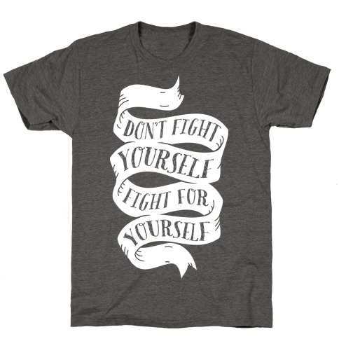 Fight For Yourself T-Shirt