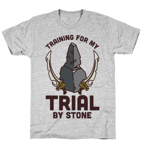Training For My Trial By Stone T-Shirt