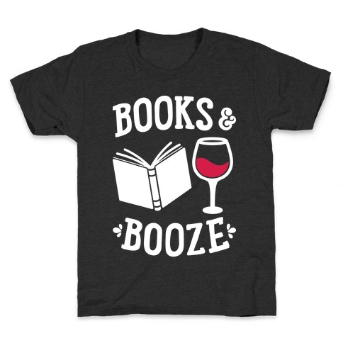 Books & Booze Kids T-Shirt