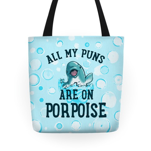 All My Puns are On Porpoise Tote
