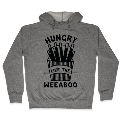 Hungry Like The Weaboo Hooded Sweatshirt