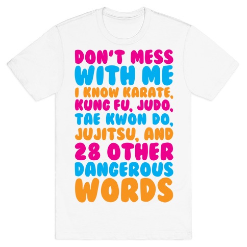 Don't Mess With Me T-Shirt
