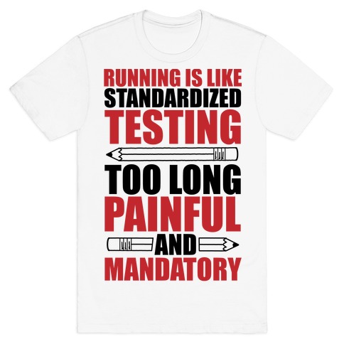 Running is like Testing T-Shirt
