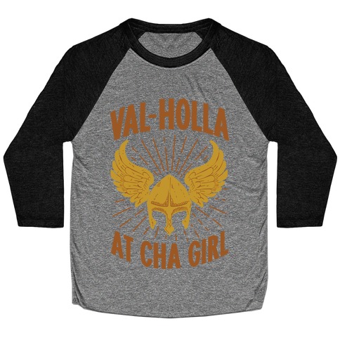 Val-Holla at Cha Girl Baseball Tee