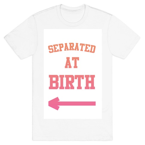 Separated at Birth T-Shirt