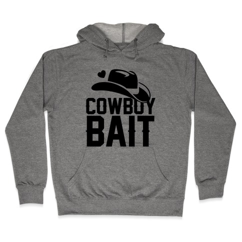 Cowboy Bait Hooded Sweatshirt