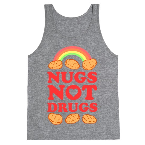 Nugs Not Drugs Tank Top
