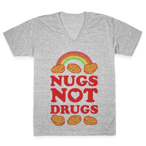 Nugs Not Drugs V-Neck Tee Shirt