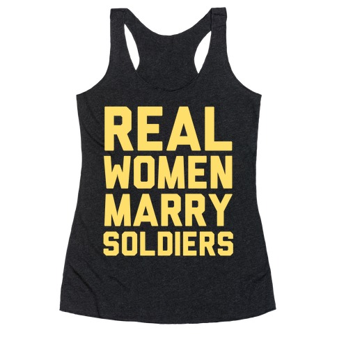 Real Women Marry Soldiers Racerback Tank Top