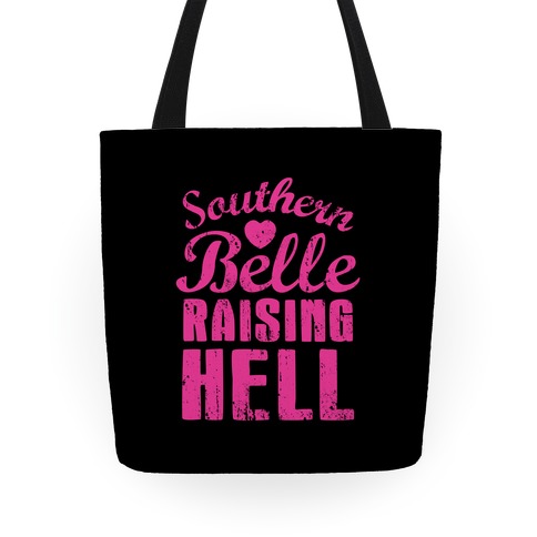 Southern Belle Raising Hell Tote