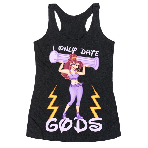 I Only Date Gods Racerback Tank Top