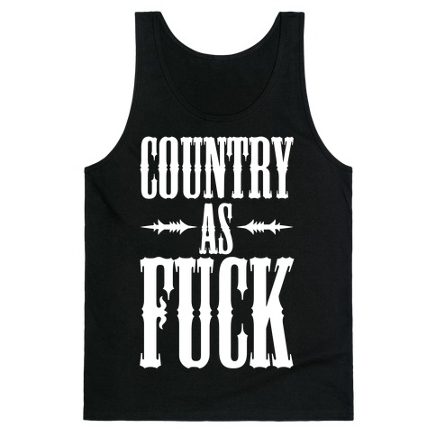 Country As F*** Tank Top