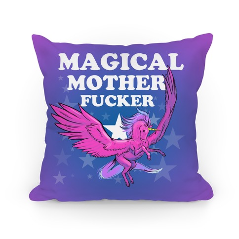 Magical Mother F***er Pillow