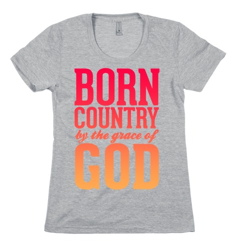 Born Country Womens T-Shirt