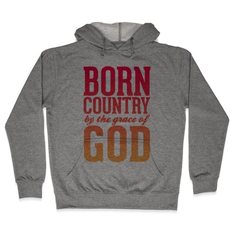 Born Country Hooded Sweatshirt