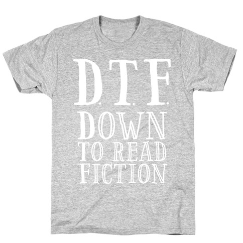 DTF Down to (Read) Fiction T-Shirt