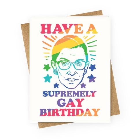Have A Supremely Gay Birthday Greeting Card