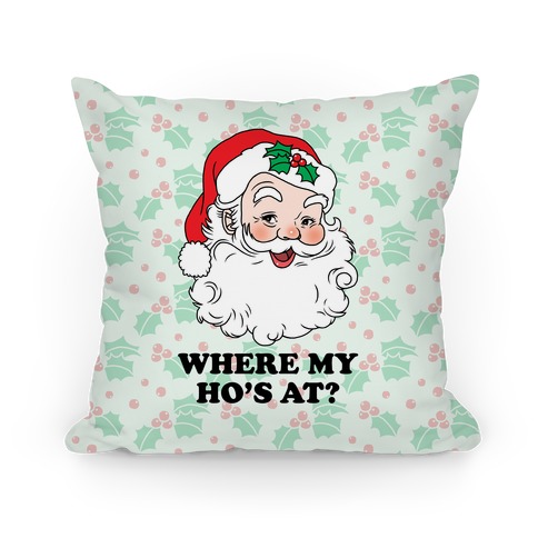 Where My Ho's At? Pillow