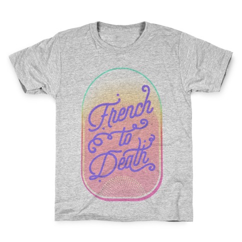 French to Death Kids T-Shirt