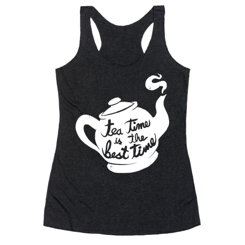 Tea Time Is The Best Time Racerback Tank Top