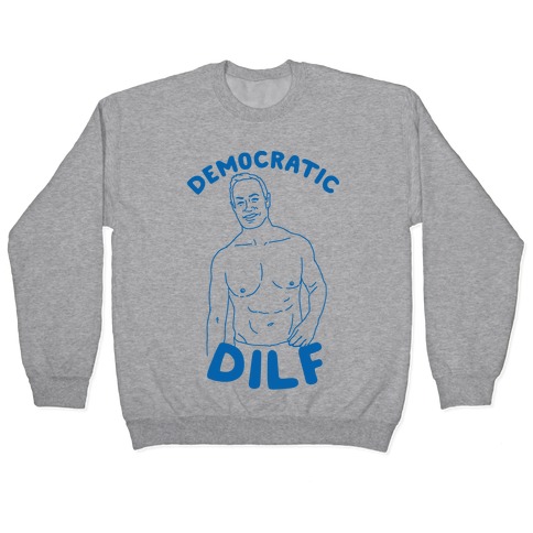 Democratic Dilf Pullover