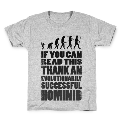 Thank an Evolutionarily Successful Hominid! Kids T-Shirt