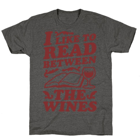 I Like to Read Between the Wines T-Shirt