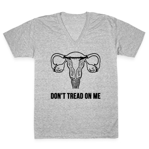 Don't Tread On Me (Pro-Choice Uterus) V-Neck Tee Shirt