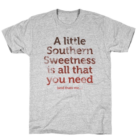 A Little Southern Sweetness (Tank) T-Shirt
