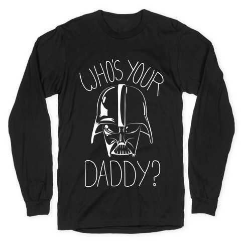 Whos Your Daddy T-Shirt