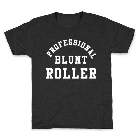 Professional Blunt Roller Kids T-Shirt