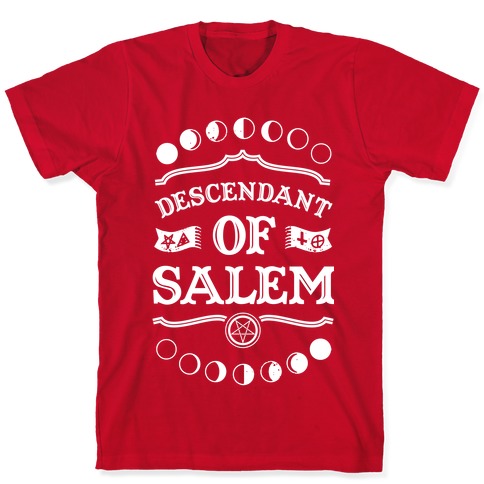 Descendant of Salem T-Shirts | LookHUMAN