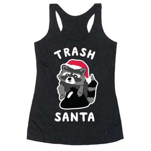 Trash Santa Racerback Tank Top
