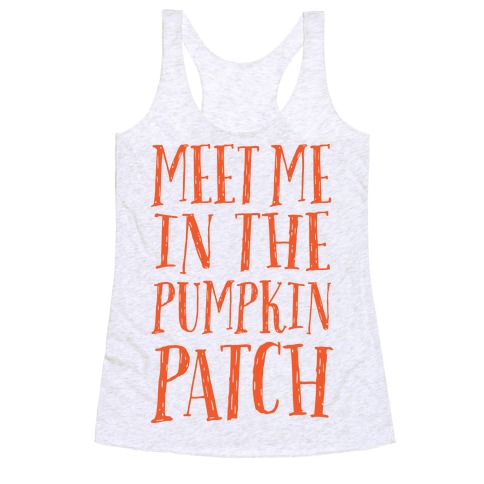 Meet Me In The Pumpkin Patch Racerback Tank Top