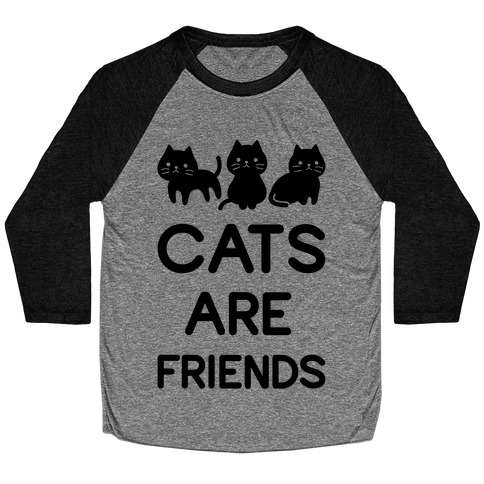 Cats are Friends Baseball Tee