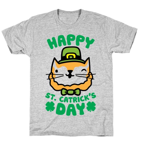 Happy St. Catrick's Day T-Shirt