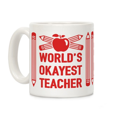 World's Okayest Teacher Coffee Mug