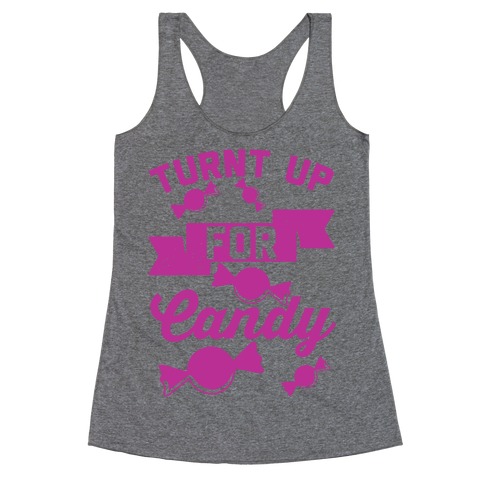 Turnt Up For Candy Racerback Tank Top