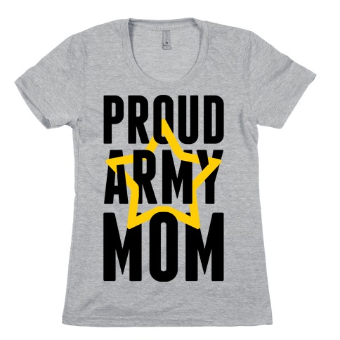 Proud Army Mom Womens T-Shirt