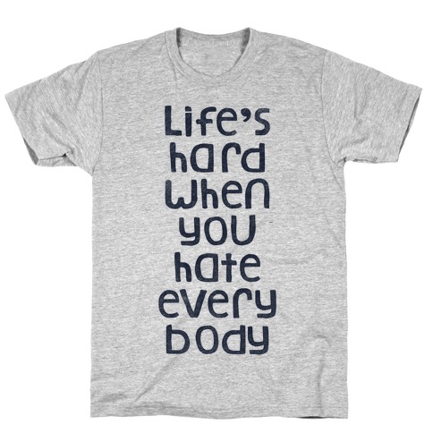 Life Is Hard (V-Neck) T-Shirt