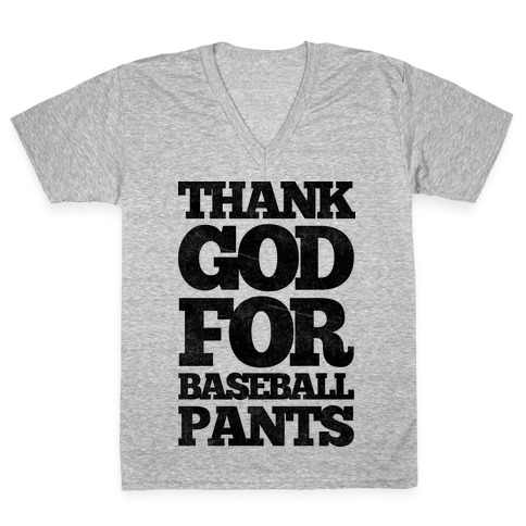 Thank God For Baseball Pants V-Neck Tee Shirt